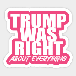 Trump Was Right Sticker